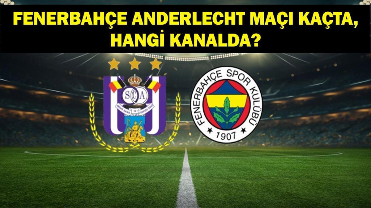 MAÇ KADROSU| Fenerbahçe Anderlech maçı saat kaçta? Fenerbahçe Anderlech maçı hangi kanalda? UEFA Avrupa Ligi son 16 Play-Off turu